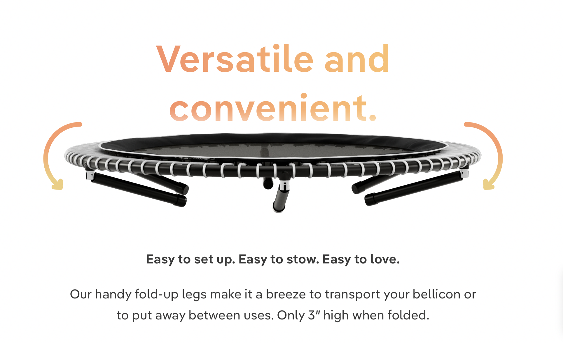 BOUNC versatile and convenient — fold-up legs